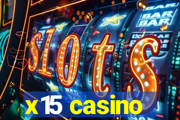x15 casino